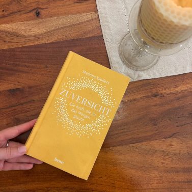 Zuversicht - die Kraft die an das Morgen glaubt (Melanie Woflers) review heartofhelen